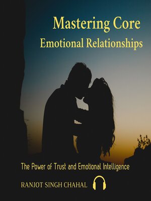 cover image of Mastering Core Emotional Relationships